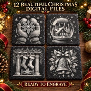 May include: Four square black slate coasters featuring white engraved Christmas designs: mittens holding a snowflake, a snow globe with a cabin, a fireplace with two stockings, and a bell with holly. Text reads 12 BEAUTIFUL CHRISTMAS DIGITAL FILES READY TO ENGRAVE.