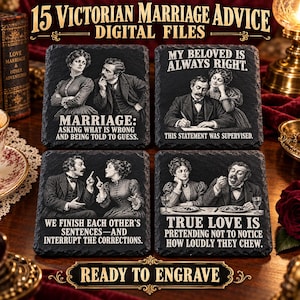 May include: Four square black slate coasters featuring white Victorian-style illustrations of couples with humorous text. The designs include captions about marriage advice, such as My Beloved Is Always Right and True Love Is Pretending Not To Notice.