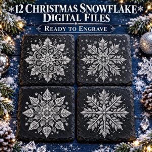 May include: Four square black slate coasters featuring intricate white snowflake engravings. The text at the top reads 12 CHRISTMAS SNOWFLAKE DIGITAL FILES and READY TO ENGRAVE. Each coaster displays a unique, detailed, symmetrical snowflake design.