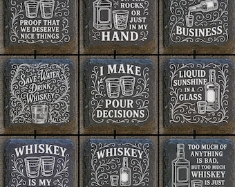 May include: Nine square slate coasters with white text and illustrations. The coasters feature phrases like "Whiskey is my spirit animal" and "Too much of anything is bad, but too much whiskey is just enough."