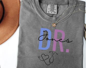 Custom Doctor Name T-Shirt: Garment-Dyed Medical Gift
