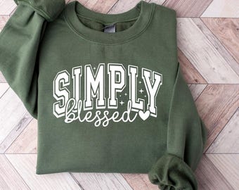 Simply Blessed Sweatshirt, Embroidered Christian Crewneck