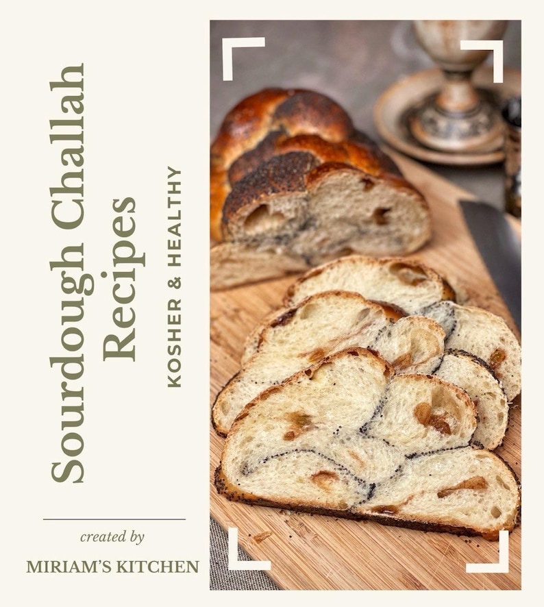 May include: A close-up of a braided sourdough challah loaf with poppy seeds, sliced on a wooden cutting board. The text "Sourdough Challah Recipes" and "Kosher & Healthy" is visible on the left side of the image. The text "created by MIRIAM'S KITCHEN" is visible at the bottom of the image.