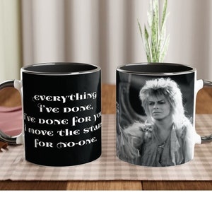 Labyrinth Movie Mug | Nostalgic | 1986 | 80s | Fantasy | 'Everything I've Done, For You' | David Bowie as Jareth | 11oz /15oz