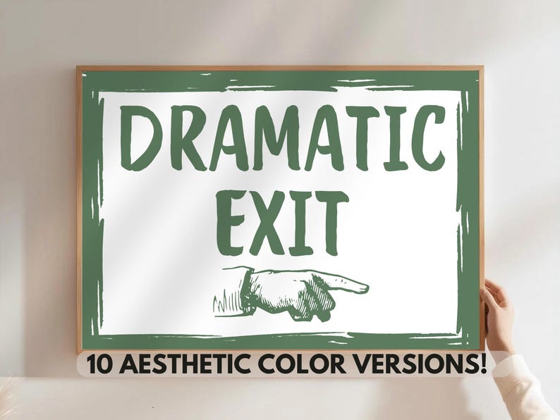 Dramatic Exit Art