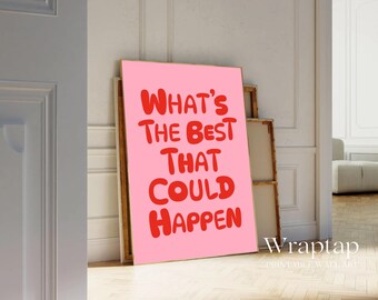 What's The Best That Could Happen Quote Poster, image 2