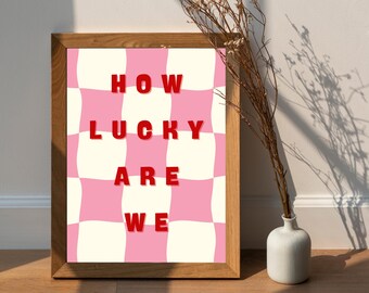 How Lucky Are We Wall Art Printable, image 9