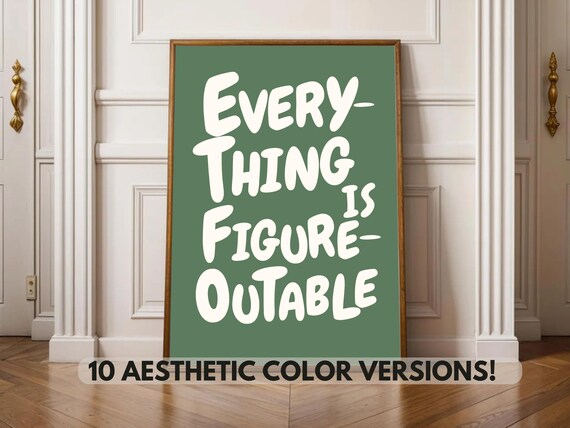 Everything Is Figureoutable Motivational Wall Art