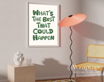 What's The Best That Could Happen Quote Poster, image 9