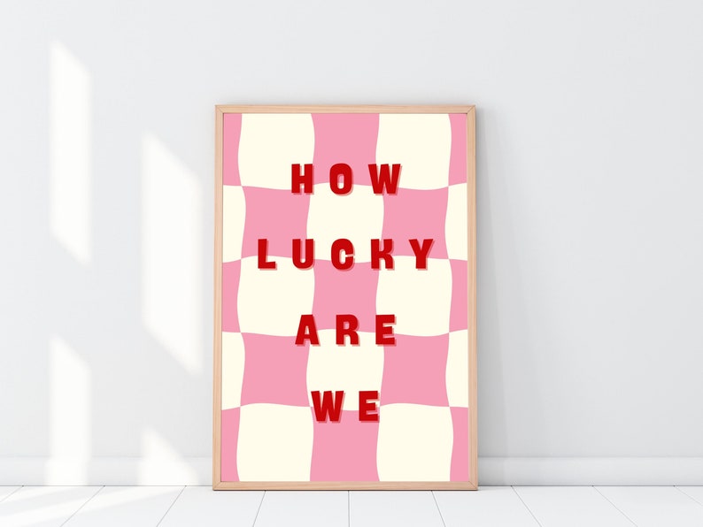 How Lucky Are We Wall Art Printable