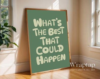 What's The Best That Could Happen Quote Poster, image 3