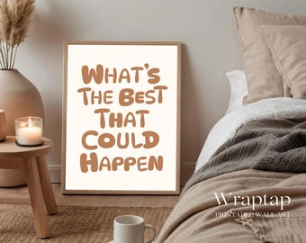 What's The Best That Could Happen Quote Poster, image 8