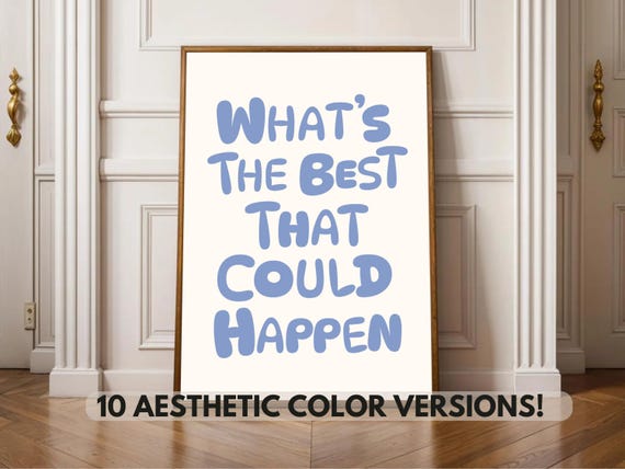 What's The Best That Could Happen Quote Poster