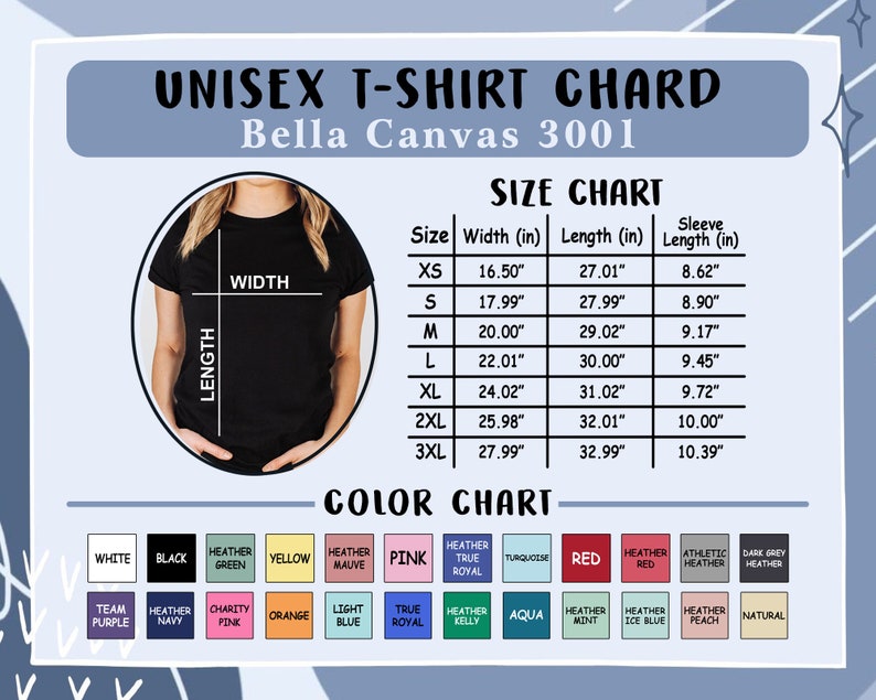 May include: Unisex t-shirt size chart for Bella Canvas 3001, showing measurements in inches for width, length, and sleeve length for sizes XS to 3XL. Color chart includes white, black, heather green, yellow, heather mauve, pink, heather true royal, turquoise, red, heather red, athletic heather, dark grey heather, team purple, heather navy, charity pink, orange, light blue, true royal, heather kelly, aqua, heather mint, heather ice blue, heather peach, and natural.