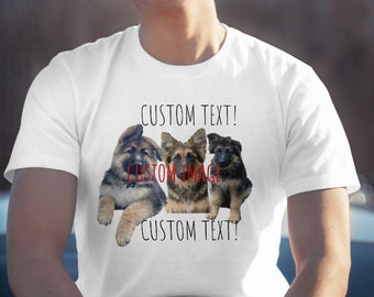 Unisex Funny Font Custom Shirt, CUSTOM IMAGE, Personalized Shirt,  Custom Shirt Printing,  Personalized T-shirt, Personalized Gift, dog gift