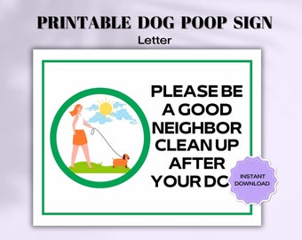 May include: Printable sign with a cartoon illustration of a person walking a dog. The sign reads "Please be a good neighbour, clean up after your dog."  The sign also has a purple button that says "Instant Download".