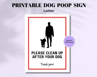 May include: Printable sign with a red border and white background. The sign features a black silhouette of a person walking a dog. The text on the sign reads "PLEASE CLEAN UP AFTER YOUR DOG. Thank you!" and "INSTANT DOWNLOAD".