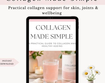 Collagen Made Simple eBook for Women Over 50 | Healthy Ageing Wellness Guide | Collagen Recipes & Wellness Tips | Digital Download