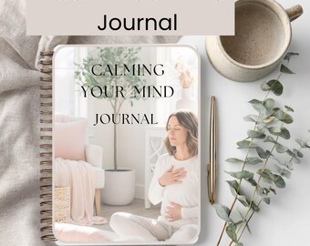 Printable Journal Calm Your Mind | Self Care | Stress Relief Journal | Gratitude Journaling | Mindfulness Planner | Mental Health Guide