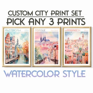 Custom Set of 3 Watercolor City Prints, ANY city ANY country City Prints Travel Poster Set, Personalised Printables
