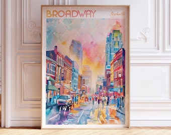 May include: A watercolor painting of a street scene in Nashville, Tennessee. The painting features a colorful cityscape with tall buildings, a street lined with shops and restaurants, and people walking down the street. The text "BROADWAY" and "Nashville" are visible in the top left and right corners of the painting.