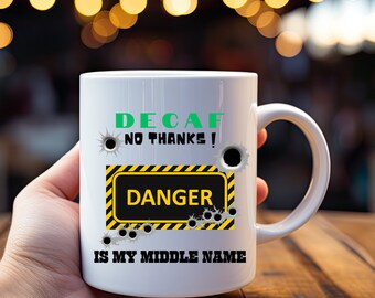 Danger Is My Middle Name Mug - Funny Coffee Gift