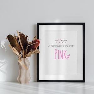 Am Jeden Tag Tragen wir Pink! Mean Girls Print - Wand Dekor