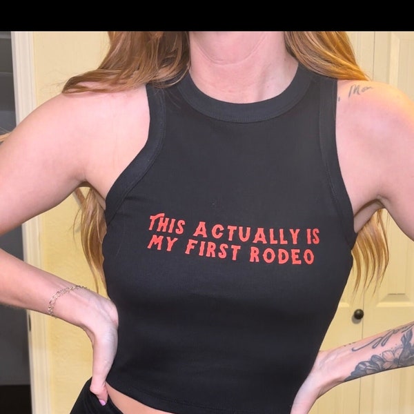 This actually is my first rodeo ribbed tank top | Rodeo Crop Tank Top | First Rodeo Tank Top | Country Western Tank Top