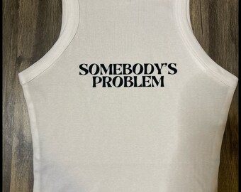 Somebody’s Problem Ribbed Tank Top | Crop Tank Top | Country Lyric Tank Top