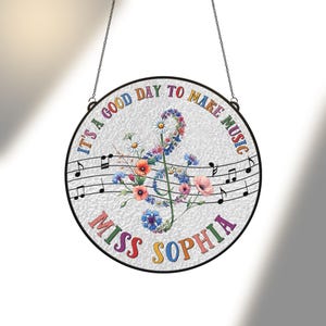 Personalized Music Teacher Name Stained Glass Suncatcher, It&#39;s A Good Day To Make Music Teacher Music Gift, Music Lover,Teacher Appreciation