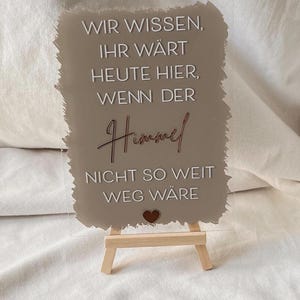 Acrylschild für Hochzeit | Wir wissen, ihr wärt heute hier, wenn der Himmel nicht so weit weg wäre | Erinnerung an geliebte Menschen