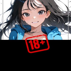 May include: Anime-style illustration of a smiling girl with long black hair, wearing a blue jacket. The image includes a red stamp with the text "18+".