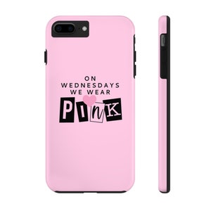 Mean Girls Phone Case - "On Wednesdays We Wear Pink" - Stylish Protection!
