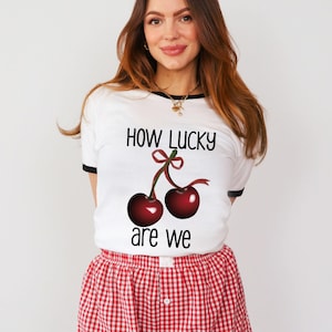 How Lucky Are We Cherry graphic tee, retro cherry fruit tee, trendy cherries shirt, lucky you tee, lucky girl syndrome tee, cute summer tee
