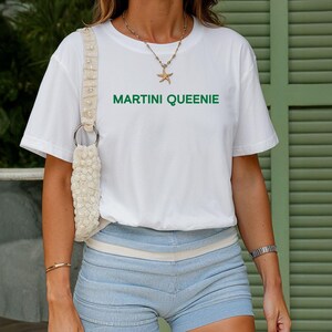 Martini Queenie tee, pinterest aesthetic tini time shirt, trendy cocktail club clothing, happy hour outfit, day drinking martini lover gift