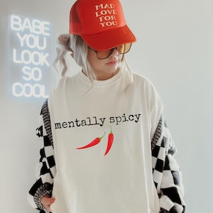 Mentally Spicy graphic tee, spicy life shirt, funny sarcastic apparel, mental health clothing, minimalist aesthetic tee, funny saying tee