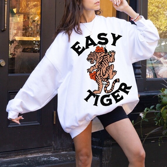 Easy Tiger Sweatshirt Vintage Inspired Tiger Shirt Snarky Shirt Y2k Aesthetic Streetwear Snarky Gift Etsy UK