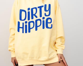 Distressed Dirty Hippie sweatshirt, vintage wash bohemian shirt, retro aesthetic hippie chic shirt, trendy hippie gift, boho hippie shirt