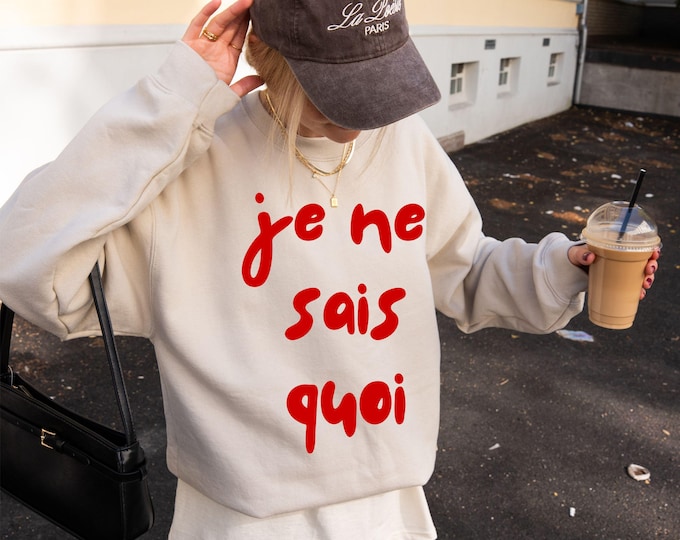je ne sais quoi sweatshirt, french girl style shirt, french enough shirt, travel to france apparel, Paris shirt, aesthetic summer clothing