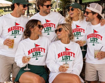 Naughty List Golf sweatshirt, Christmas golfer top, golfing league matching shirts, couples gift, 19th hole club apparel, holiday tournament