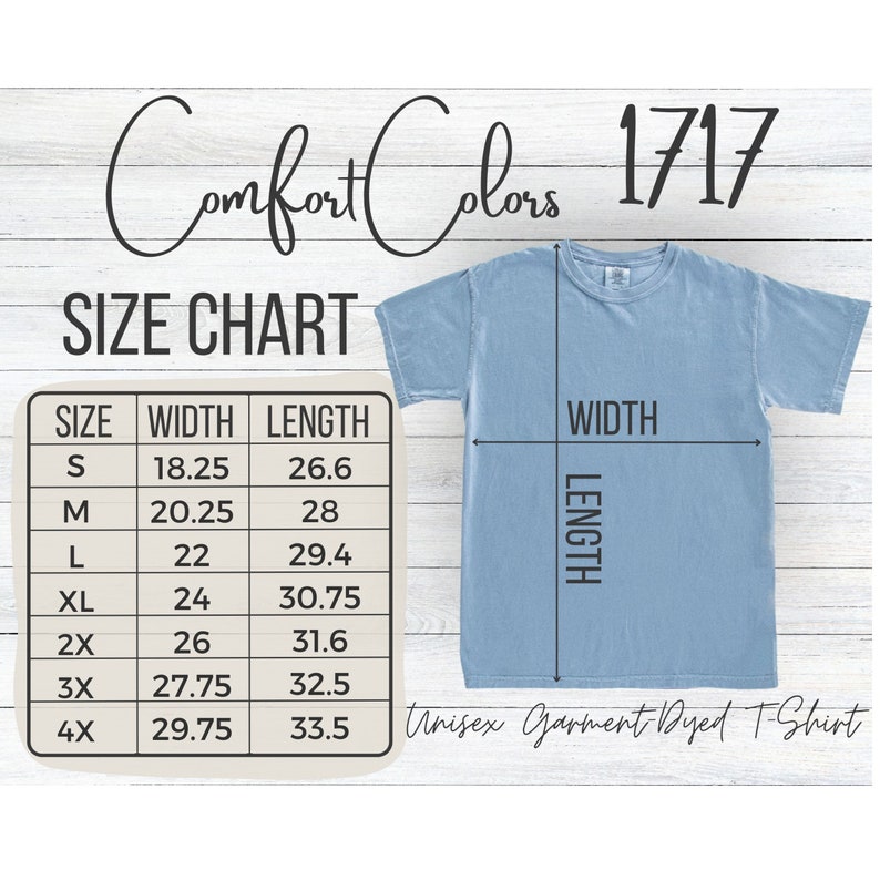 May include: Size chart for a unisex garment-dyed t-shirt. The chart shows the width and length measurements in inches for sizes S through 4X.