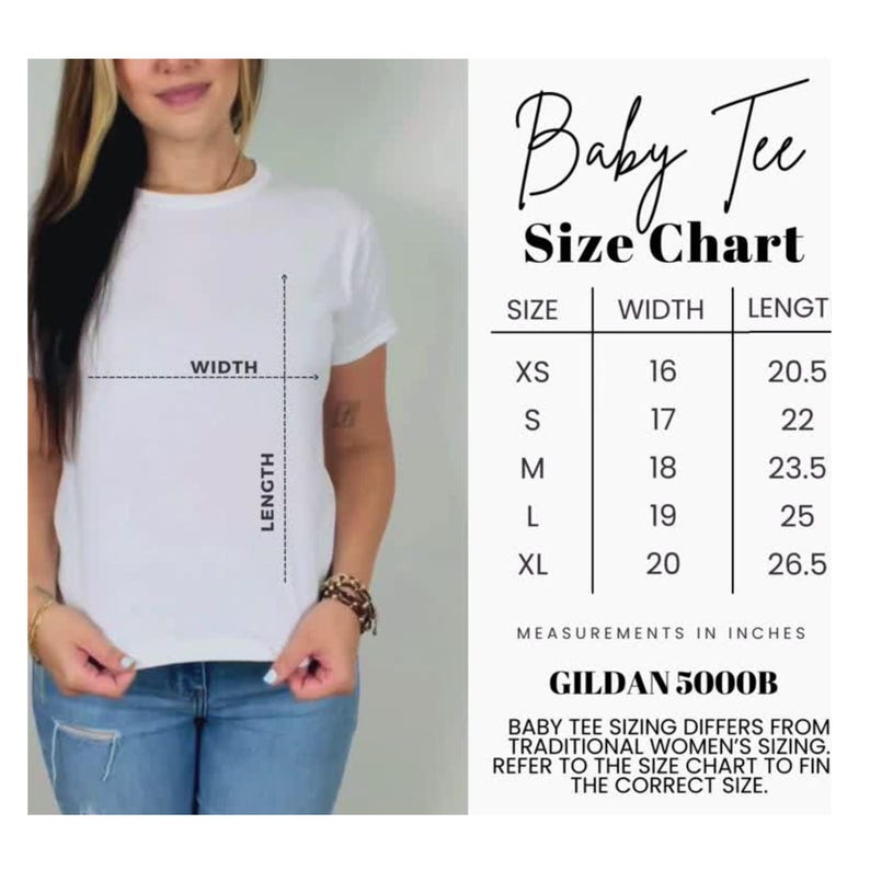 May include: A white Gildan 5000B baby tee with a size chart. The chart shows measurements in inches for sizes XS to XL. The text on the chart reads "Baby Tee Size Chart" and includes a disclaimer about sizing differences.