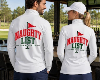 Naughty List golf Quarter zip, Christmas golfer top, golfing league matching shirts, holiday tournament outfit, 19th hole club gift