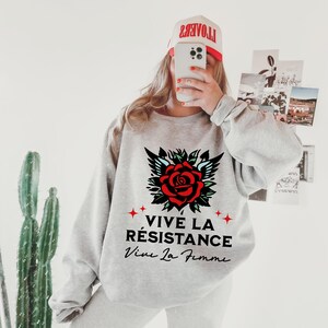 Vive La Résistance Sweatshirt, vive la femme shirt, trendy feminist apparel, resist protest clothing, womens rights gift, exist loudly