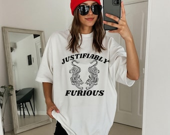 Justifiably Furious graphic tee, Political protest shirt, Vive la resistance apparel, feminist equality clothing, human right activist gift
