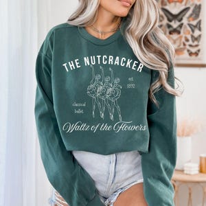 The Nutcracker ballet sweatshirt, Waltz of the flowers ballerina shirt, trendy nutcracker season apparel, preppy in my nutcracker era gift