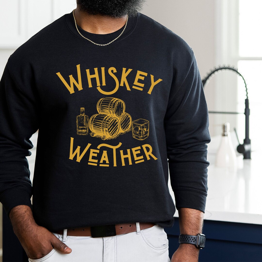 Whiskey Weather Pullover, Whiskey Drinker Crewneck Sweatshirt, Retro