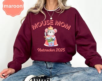 Mouse Mom Nutcracker Sweatshirt, mouse battle shirt, trendy nutcracker ballet apparel, nutcracker moms gift, mice scene, tis the season