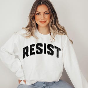 Resist sweatshirt, distressed resistance shirt, trendy feminist apparel, liberal protest clothing, foxtrot delta tango, social justice shirt