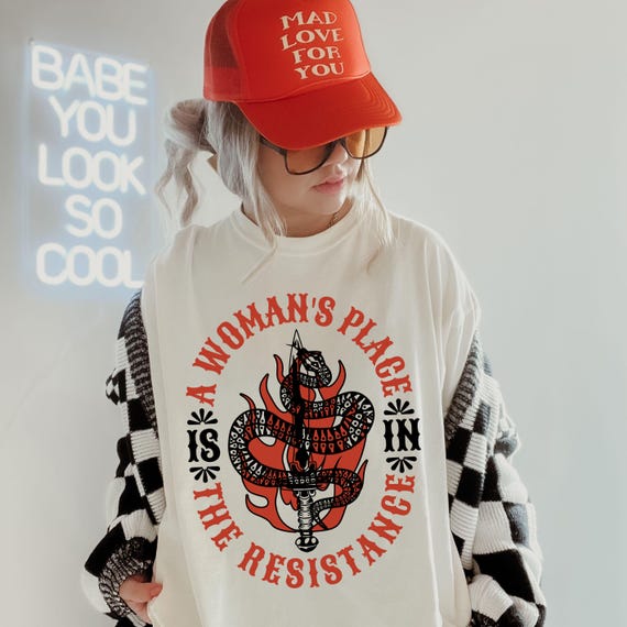 A Woman's Place Is in the Resistance Tee, Feminist Shirt, Activist Apparel, Empowerment Gift, Political Statement Clothing, Exist Loudly tee